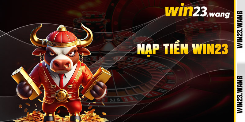 Nạp Tiền Win23