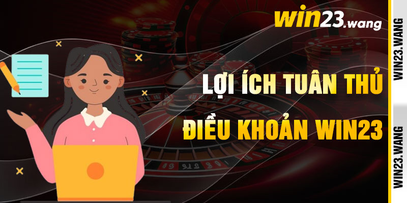 Điều Khoản Win23 Và Lợi Ích Tuân Thủ