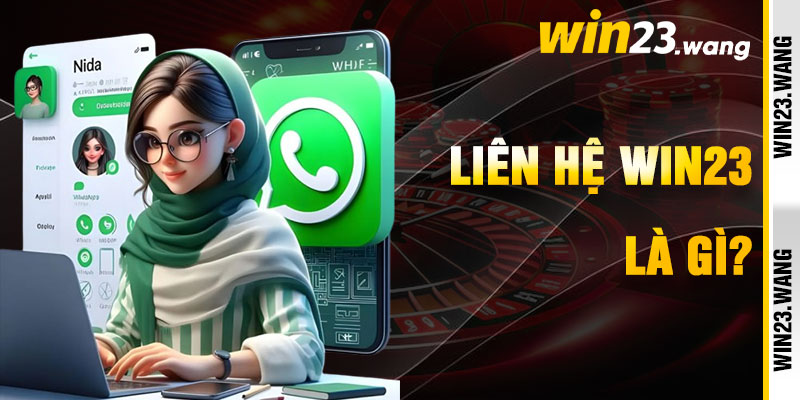 Liên Hệ Win23 Và Nhịp Cầu Thanh Tao