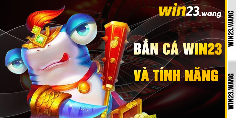 Bắn Cá Win23 Qua Đại Dương Báu Vật