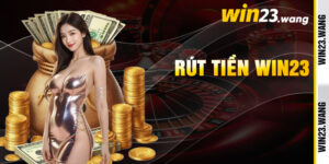 Rút Tiền Win23