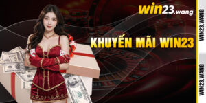 Khuyến Mãi Win23