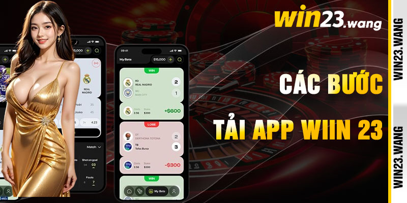Tải App Win23 Qua Các Bước Thanh Tao